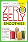 Zero Belly Smoothies: Lose up to 16 Pounds in 14 Days and Sip Your Way to A Lean & Healthy You!