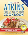 The New Atkins for a New You Cookbook: 200 Simple and Delicious Low-Carb Recipes in 30 Minutes or Less (2)