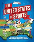 The United States of Sports: An Atlas of Teams, Stats, Stars, and Facts for Every State in America (A Sports Illustrated Kids Book)