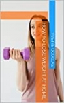 How to lose weight at home