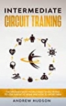Intermediate Circuit Training: The Mistakes Most People Make When Trying to Lose Weight at Home and How to Avoid Them (Circuit Training for Weight Loss)