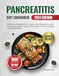 Pancreatitis Diet Cookbook for Beginners: 1800 Days of Nutrient-Rich, Healthy, Tasty Recipes for Control Chronic Pancreatitis & Reduce Inflammation … (Quick & Easy, Healthy Diet Recipes Books)