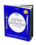 Portion Perfection International Book for Weight Loss – A Visual Weight Control Program – Easy Visual Diet Program for Men, Women and Children, Suitable for Diabetes and Disabilities Dietitian’s Plan